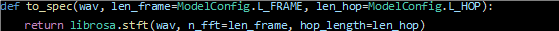 def to_spec(wav, len_frame=ModelConfig.L_FRAME, len_hop=ModelConfig.L_HOP)